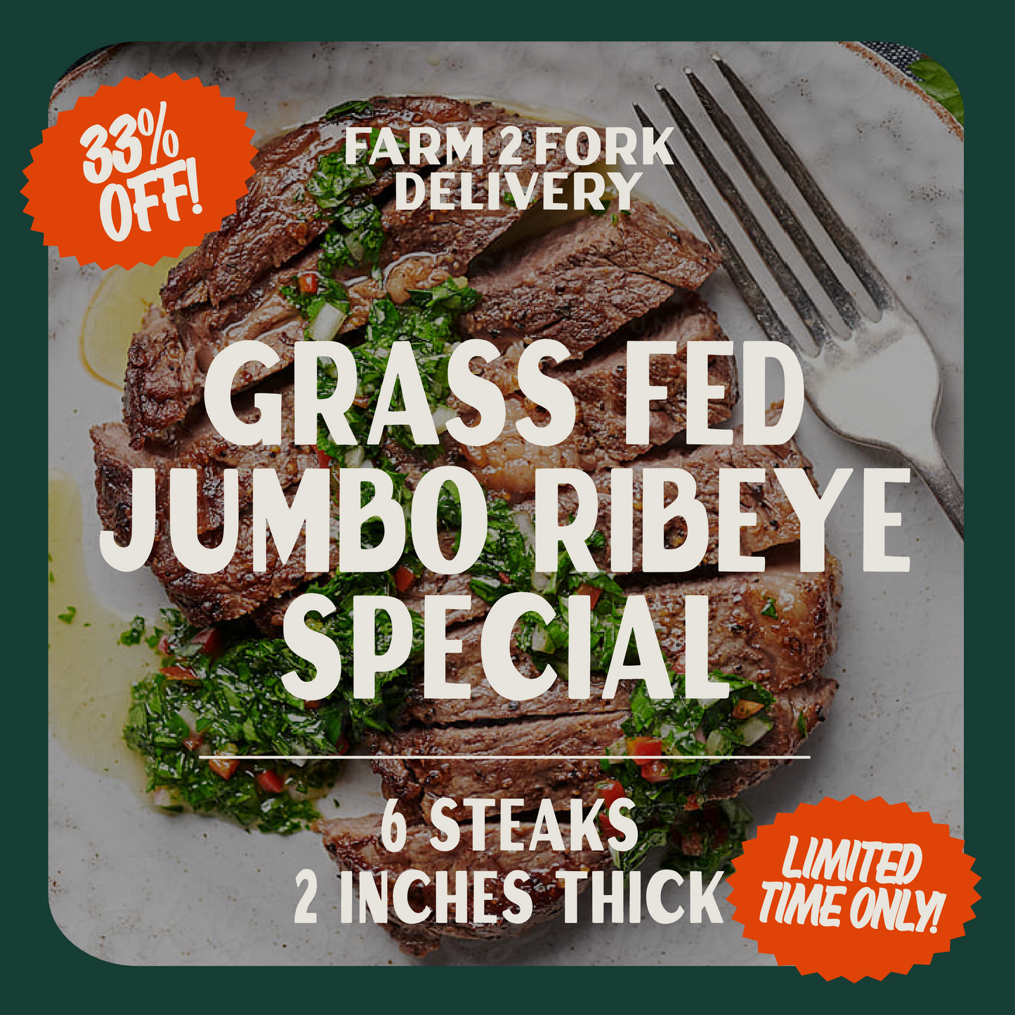 Grass Fed Jumbo Ribeye Special - 2 inches thick